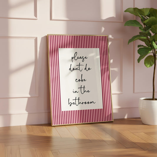 Please Don't do Coke in the Bathroom | Sweary Print | Home Print | Digital Download