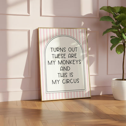 My Monkeys My Circus | Home Print | Digital Download