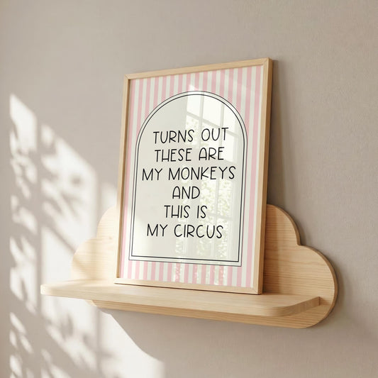 My Monkeys My Circus | Home Print | Digital Download