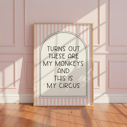 My Monkeys My Circus | Home Print | Digital Download
