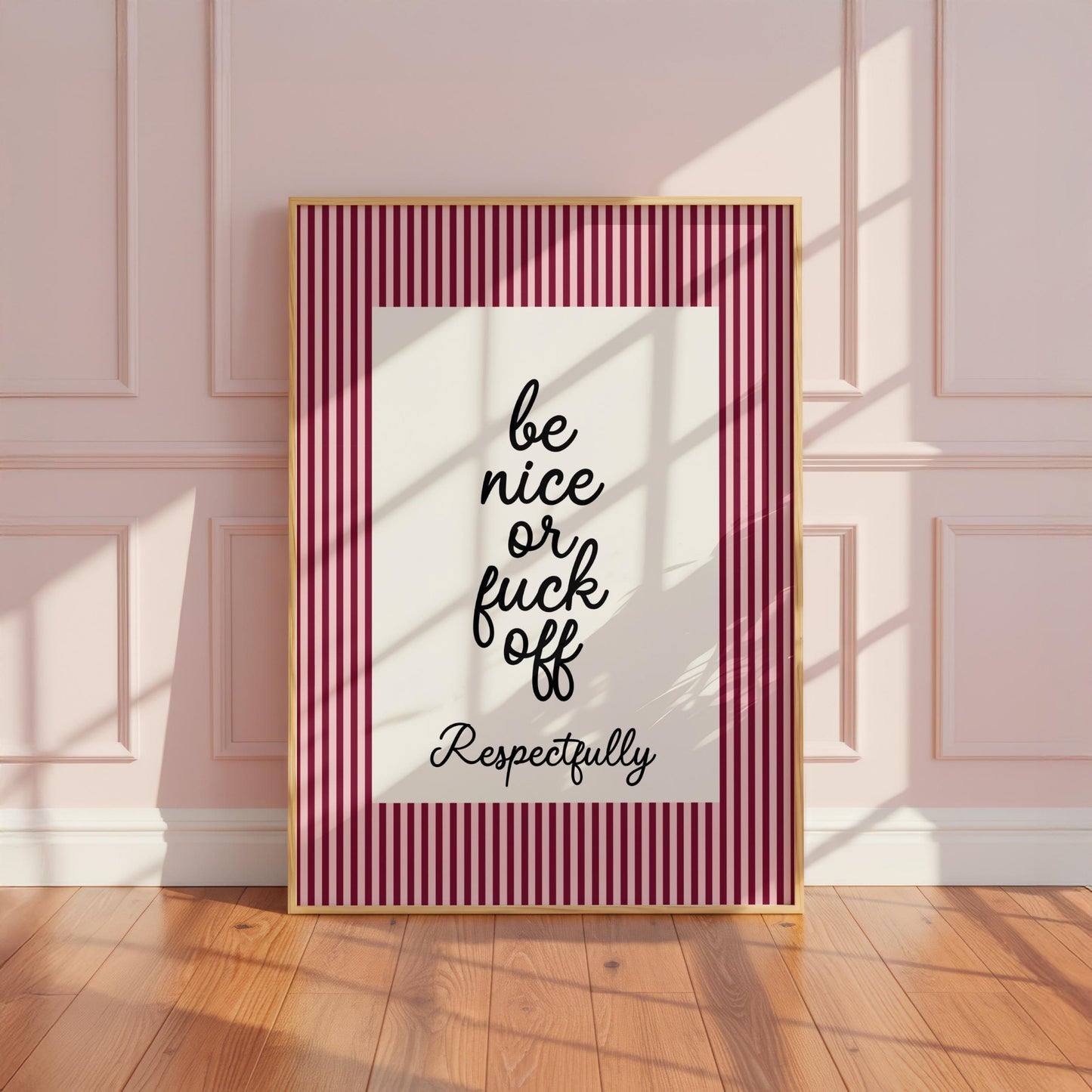 Be Nice or Fuck Off | Sweary Print | Digital Download