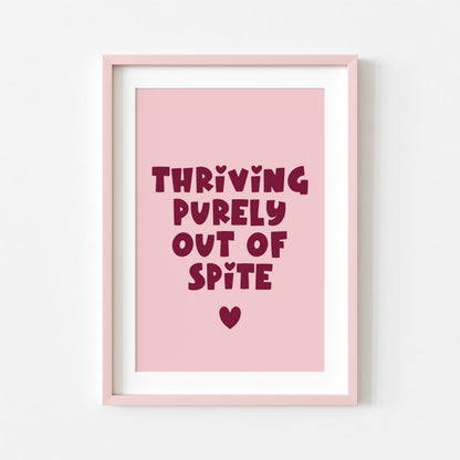 Thriving Purely Out of Spite | Sweary Print | Digital Download