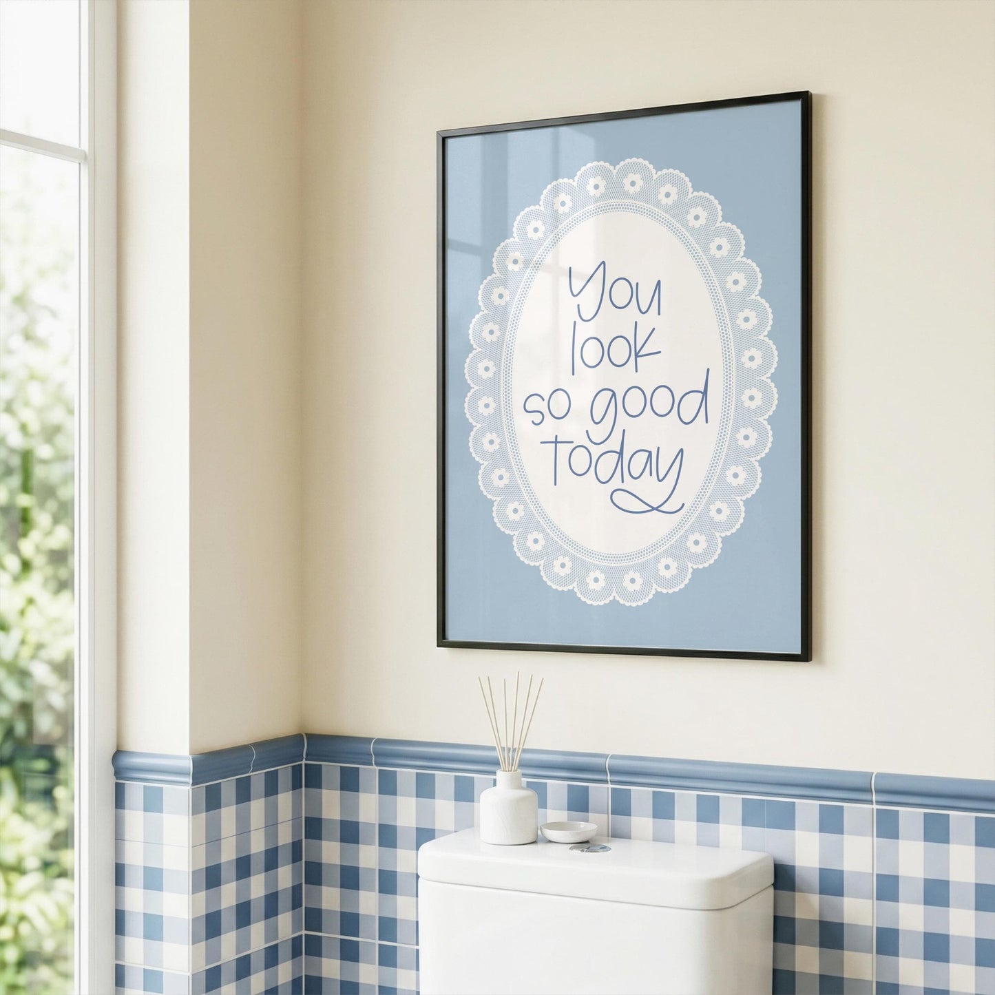 You Look So Good Today | Bathroom Print | Digital Download