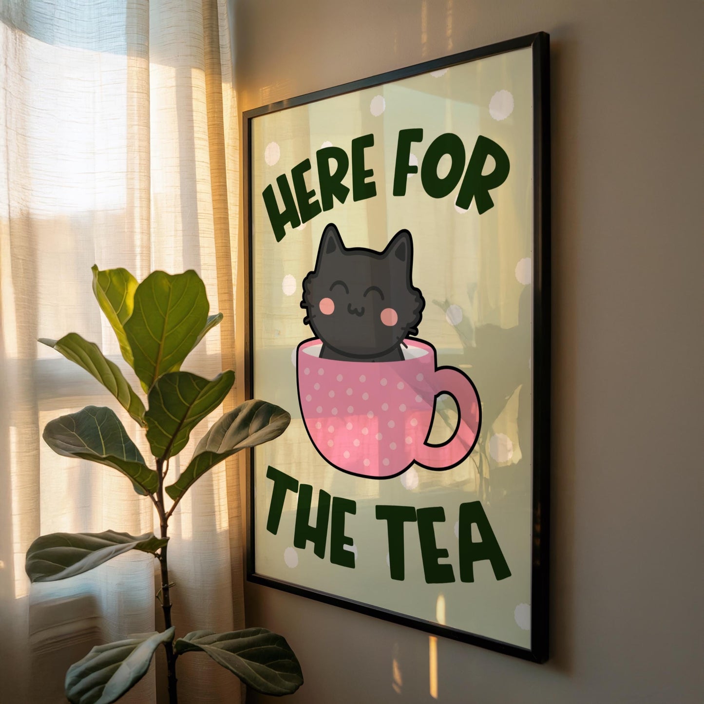 Here for the Tea - Cat Lover Print - Digital Download
