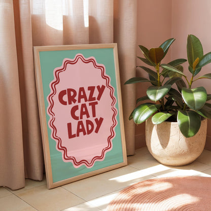 Crazy Cat Lady - Cat Lover Print - Home Print
