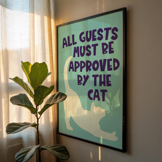 All Guests Must Be Approved By The Cat (green) - Cat Lover Print - Digital Download