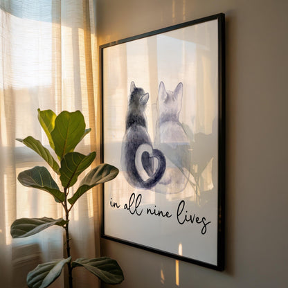 in all nine lives - Cat Lover Print - Home Print