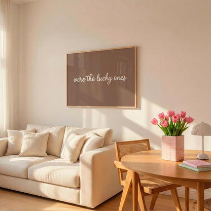 We're the Lucky Ones | Neutral Home Decor | Minimalist Print | Digital Download