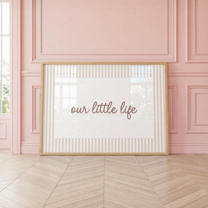 Our Little Life | Neutral Home Decor | Minimalist Print