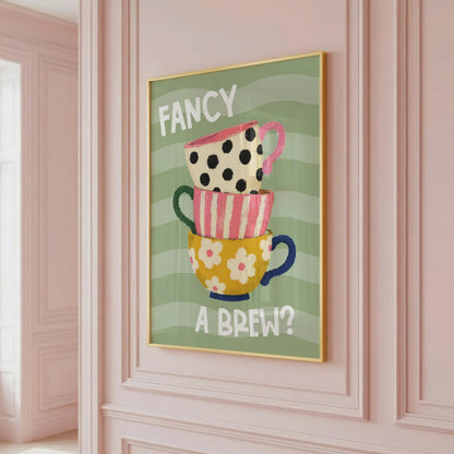 Fancy A Brew? | Kitchen Print | Home Print